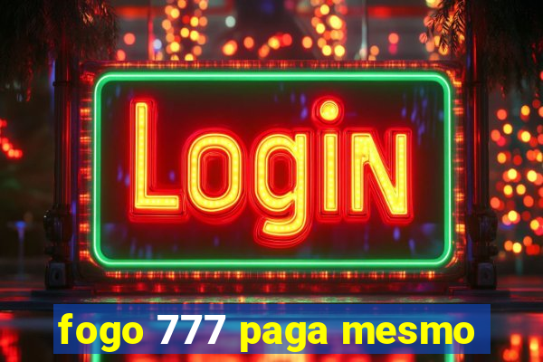 fogo 777 paga mesmo